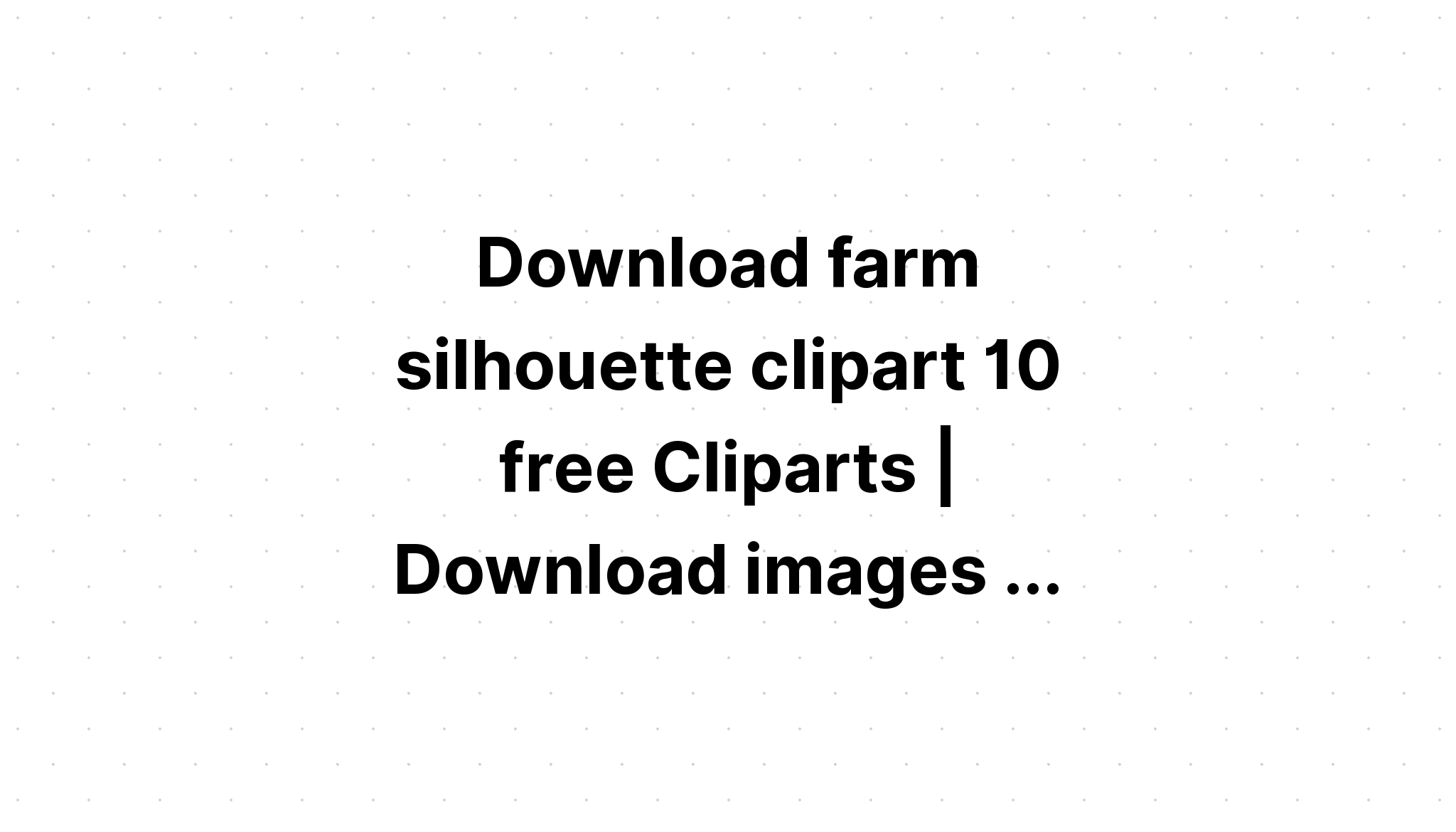 Download Farm Svg Farmer Silhouette Bundle Png SVG File